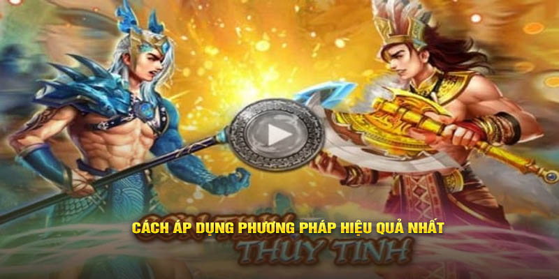 Cách áp dụng phương pháp hiệu quả nhất